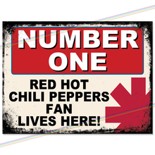Load image into Gallery viewer, RED HOT CHILI PEPPERS - NUMBER ONE FAN METAL SIGNS