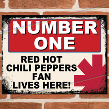Load image into Gallery viewer, RED HOT CHILI PEPPERS - NUMBER ONE FAN METAL SIGNS