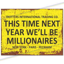 Load image into Gallery viewer, THIS TIME NEXT YEAR METAL SIGNS