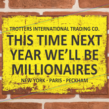 Load image into Gallery viewer, THIS TIME NEXT YEAR METAL SIGNS