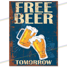 Load image into Gallery viewer, FREE BEER TOMORROW METAL SIGNS
