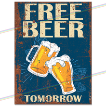 Load image into Gallery viewer, FREE BEER TOMORROW METAL SIGNS