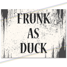 Load image into Gallery viewer, FRUNK AS DUCK METAL SIGNS
