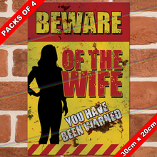 Load image into Gallery viewer, BEWARE OF THE WIFE 30cm x 20cm METAL SIGNS