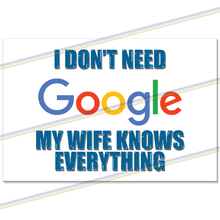 Load image into Gallery viewer, MY WIFE KNOWS EVERYTHING 30cm x 20cm METAL SIGNS