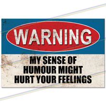 Load image into Gallery viewer, MY SENSE OF HUMOUR 30cm x 20cm METAL SIGNS