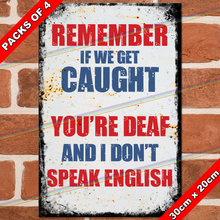 Load image into Gallery viewer, IF WE GET CAUGHT 30cm x 20cm METAL SIGNS