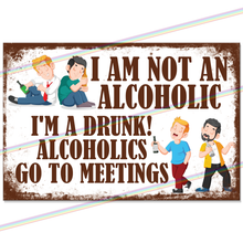 Load image into Gallery viewer, NOT AN ALCOHOLIC 30cm x 20cm METAL SIGNS