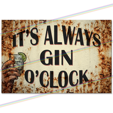 Load image into Gallery viewer, IT'S ALWAYS GIN O'CLOCK 30cm x 20cm METAL SIGNS