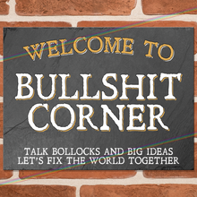 Load image into Gallery viewer, BULLSHIT CORNER METAL SIGNS