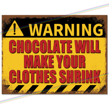 Load image into Gallery viewer, CHOCOLATE WARNING METAL SIGNS
