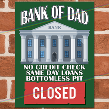 Load image into Gallery viewer, BANK OF DAD METAL SIGNS