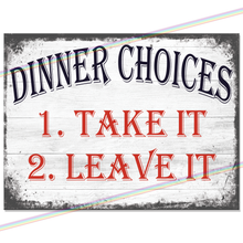 Load image into Gallery viewer, DINNER CHOICES METAL SIGNS