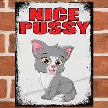 Load image into Gallery viewer, NICE PUSSY METAL SIGNS