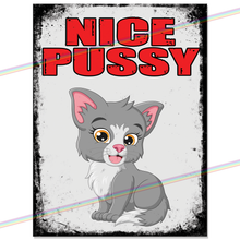 Load image into Gallery viewer, NICE PUSSY METAL SIGNS
