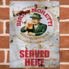 Load image into Gallery viewer, SERVED HERE: BIRRA MORETTI METAL SIGNS