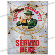 Load image into Gallery viewer, SERVED HERE: BIRRA MORETTI METAL SIGNS