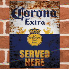 Load image into Gallery viewer, SERVED HERE: CORONA EXTRA METAL SIGNS