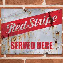 Load image into Gallery viewer, SERVED HERE: RED STRIPE METAL SIGNS