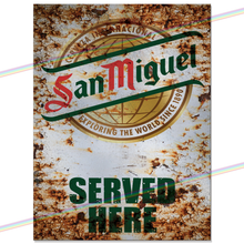 Load image into Gallery viewer, SERVED HERE: SAN MIGUEL METAL SIGNS