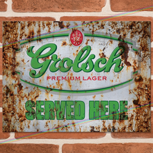 Load image into Gallery viewer, SERVED HERE: GROLSCH METAL SIGNS