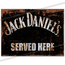 Load image into Gallery viewer, SERVED HERE: JACK DANIELS METAL SIGNS