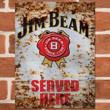 Load image into Gallery viewer, SERVED HERE: JIM BEAM METAL SIGNS