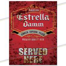 Load image into Gallery viewer, SERVED HERE: ESTRELLA DAMM METAL SIGNS