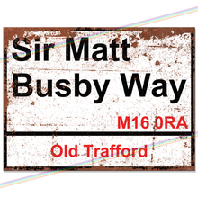 Load image into Gallery viewer, SIR MATT BUSBY WAY MANCHESTER FOOTBALL METAL SIGNS