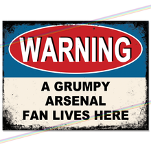 Load image into Gallery viewer, ARSENAL GRUMPY FAN FOOTBALL METAL SIGNS