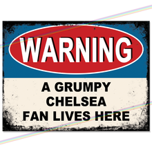 Load image into Gallery viewer, CHELSEA GRUMPY FAN FOOTBALL METAL SIGNS