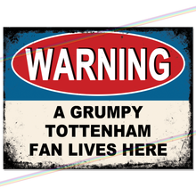Load image into Gallery viewer, TOTTENHAM GRUMPY FAN FOOTBALL METAL SIGNS