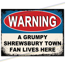 Load image into Gallery viewer, SHREWSBURY TOWN GRUMPY FAN FOOTBALL METAL SIGNS