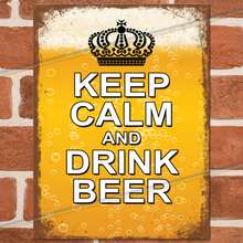 Load image into Gallery viewer, KEEP CALM AND DRINK BEER METAL SIGNS