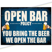 Load image into Gallery viewer, OPEN BAR POLICY METAL SIGNS