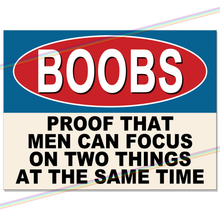 Load image into Gallery viewer, BOOBS (PROOF) METAL SIGNS