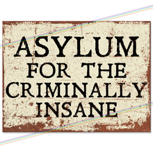 Load image into Gallery viewer, ASYLUM METAL SIGNS