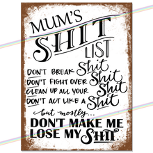 Load image into Gallery viewer, MUMS SHIT LIST METAL SIGNS