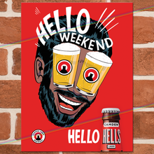 Load image into Gallery viewer, CAMDEN HELLS HELLO WEEKEND METAL SIGNS