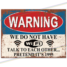 Load image into Gallery viewer, WE DO NOT HAVE WIFI METAL SIGNS