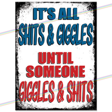 Load image into Gallery viewer, SHITS & GIGGLES METAL SIGNS