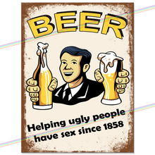 Load image into Gallery viewer, BEER UGLY PEOPLE SEX METAL SIGNS