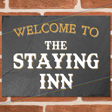 Load image into Gallery viewer, THE STAYING INN METAL SIGNS