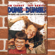 Load image into Gallery viewer, DUMB AND DUMBER MOVIE METAL SIGNS