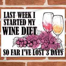 Load image into Gallery viewer, WINE DIET METAL SIGNS