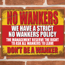 Load image into Gallery viewer, NO WANKERS METAL SIGNS