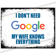 Load image into Gallery viewer, MY WIFE KNOWS EVERYTHING METAL SIGNS