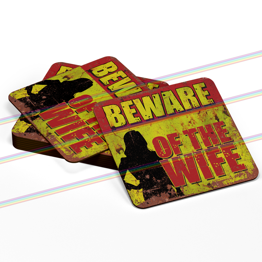 BEWARE OF THE WIFE COASTERS
