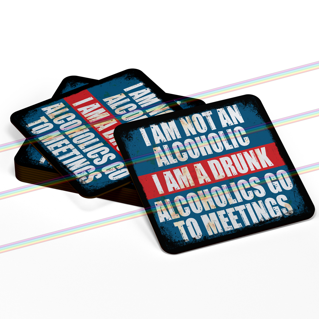 I AM NOT AN ALCOHOLIC COASTERS