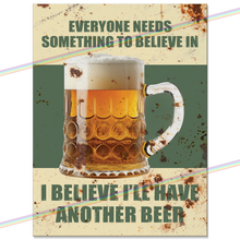 Load image into Gallery viewer, SOMETHING TO BELIEVE IN METAL SIGNS
